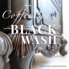 the words coffee bean and black wash are in front of an ornate cabinet with carvings on it