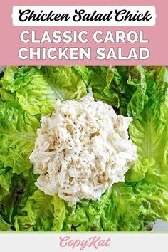 chicken salad with lettuce in the middle and text overlay that reads classic carol chicken salad