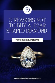 a pear shaped diamond with the title 5 reasons not to buy a pear shaped diamond