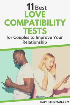 a man and woman standing next to each other with text that reads 11 best love compatibility tests for couples to improve your