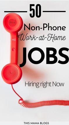 a red telephone sitting on top of a white sign that says, 50 non - phone work at home jobs hiring right now