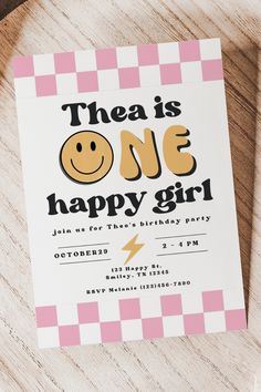 this is a birthday party card with a smiley face on it and the words,'there is one happy girl '