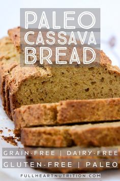 sliced loaf of paleo cassava bread on a white plate with text overlay