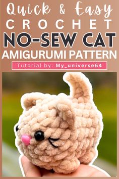 an amigurm cat is shown with the text quick and easy crochet no - sew cat