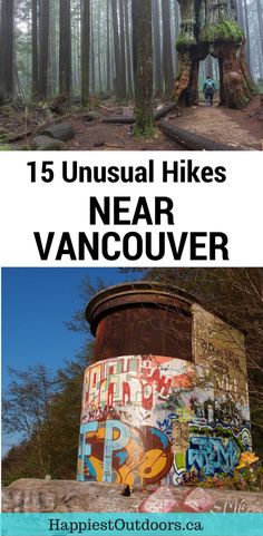 the top five unusual hikes near vancouver, canada with text overlay that reads 15 unusual hikes near vancouver