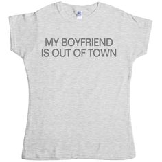 As Worn By Drew Barrymore - My Boyfriend Is Out Of Town Women's T Shirt - 8Ball Charlie's Angels, Charlies Angels, Drew Barrymore, Ladies T Shirt, Women Humor, My Boyfriend, Grey Women, Mens Shirt Dress, Classic Shirt