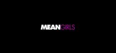 the mean girls logo in pink and purple on a black background with white letters that read mean girls