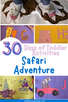 several different pictures with the words 30 days of toddler activities safari adventure written on them