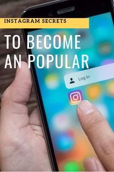 someone holding an iphone with the text instagram secrets to become an popular