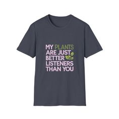 Show your love for your leafy friends with this humorous T-shirt! Featuring the witty phrase "My Plants Are Just Better Listeners Than You," this shirt is perfect for plant enthusiasts who know that sometimes, the best conversations happen with your favorite greens. Whether you're watering, pruning, or just enjoying their company, this shirt adds a touch of humor to your plant-loving lifestyle. Great for plant parents, gardeners, or anyone who appreciates the company of their quiet and understanding plant buddies. Elevate your style with this inspiring and witty T-shirt! Featuring the phrase "Flying High, Both Literally and Metaphorically," this shirt is perfect for those who are soaring through life, whether it's in the skies or in their ambitions. Ideal for pilots, aviation enthusiasts, Cotton T-shirt With Plant Detail, Short Sleeve, Casual Relaxed Fit T-shirt With Plants, Crew Neck Cotton T-shirt With Plant Details, Cotton Crew Neck T-shirt With Plant Details, Cotton Crew Neck T-shirt With Plants, Green Relaxed Fit T-shirt With Plant Detail, Plant Buddies, Than You, Good Listener