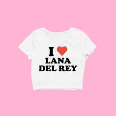 I Love Lana Del Rey Shirt, I Heart Lana Del Rey, Y2k School Outfits, Outfits Jewelry, Silly Shirt, Slogan Shirts, Kawaii Fashion Outfits, Tshirt Ideas, Weird Shirts