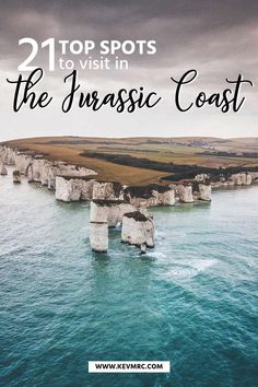 the coastline with text overlaying it that reads, 21 top spots to visit in the