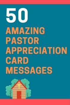 the front cover of 50 amazing pastor appreciation card messages, with an image of a church and trees