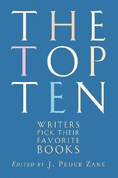 the top ten authors pick their favorite books, edited by j p pederzane