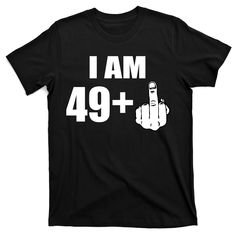 I Am 50 Middle Finger design is featured on tons of unique styles and colors and makes a great and funny birthday gift for your friends and loved ones. Novelty Graphic Print Birthday T-shirt, Novelty Graphic Print T-shirt For Birthday, Anniversary Graphic Tee With Letter Print, Funny Text Crew Neck T-shirt For Anniversary, Casual Graphic Print T-shirt For Anniversary, Anniversary T-shirt With Funny Text, Crew Neck, Novelty Birthday T-shirt With Crew Neck, Birthday Graphic Tee With Funny Text, Black Graphic Print T-shirt For Anniversary