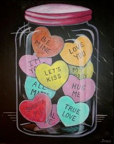 a jar filled with lots of hearts on top of a blackboard background that says, be mine let's kiss my baby sweet true love