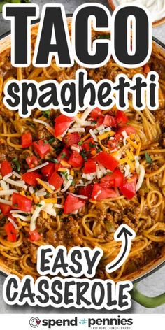 taco spaghetti in a skillet with the words easy casserole above it