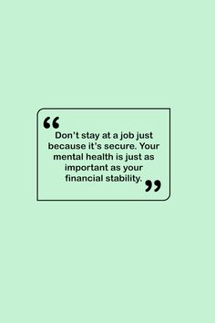 #careerideas #mentalhealth #careeradvice #career #wellness Career Struggle Quotes, Job Change Quotes Career, Job Raise Quotes, Positive Change Quotes Career, Career Advice For Women, Change Jobs Quotes Inspiration, Your Job Is Not Your Life Quotes, New Jobs Quotes, Go For It Quotes Career