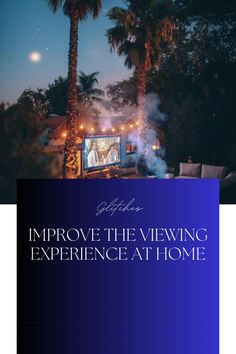 an advertisement for the movie experience at home, with palm trees and lights in the background