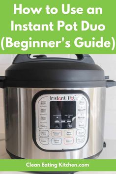 how to use an instant pot duo beginner's guide with text overlay