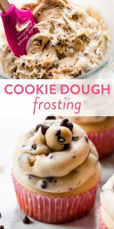 cookies and frosting in cupcakes with the words cookie dough frosting