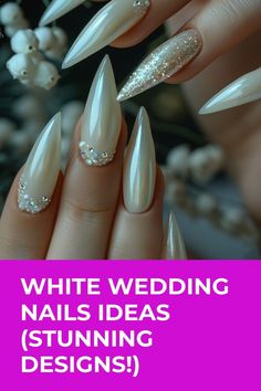 white wedding nails with glitter on them and the words, white wedding nail ideas stunning designs