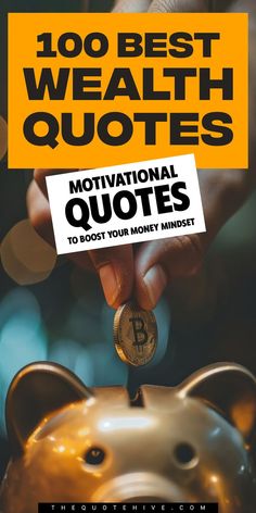 100 Best Wealth Quotes | Motivational Quotes | Money Quotes