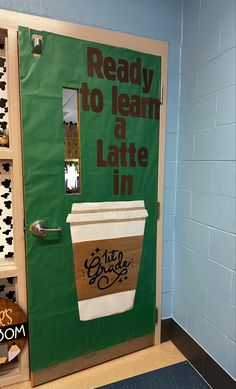 a classroom door that has a coffee cup painted on it and the words ready to learn a latte in