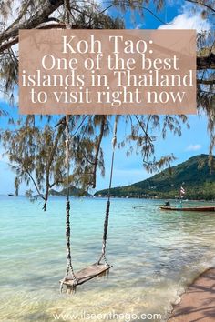 a sign that says koh tao one of the best islands in thailand to visit right now