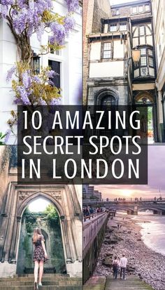 the cover of 10 amazing secret spots in london, with images of buildings and flowers