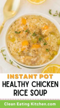 instant pot healthy chicken rice soup in a white bowl with lemons and parsley on the side