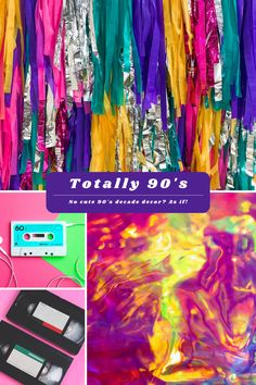 colorful streamers and tapes are hanging from the ceiling with text that reads totally 90's