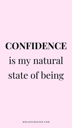 a pink background with the words,'confidence is my natural state of being '