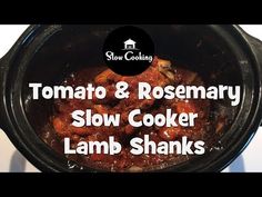 the words tomato and rosemary slow cooker lamb shanks