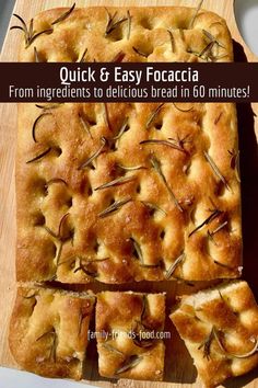 a wooden cutting board topped with sliced up bread and text overlay reading quick & easy focaccia from ingredients to delicious bread in 60 minutes