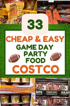 some food items in a grocery store with the words 33 cheap and easy game day party food costco