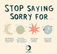 Stop Saying Sorry, Idee Cricut, Saying Sorry, Positive Self Affirmations, Mental And Emotional Health, Self Care Activities, Human Experience, Self Improvement Tips