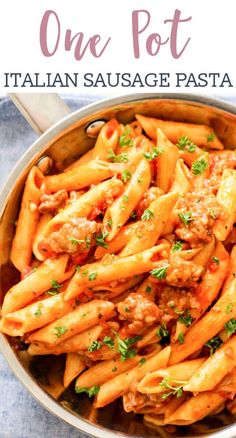 one pot italian sausage pasta in a skillet with the title overlay above it