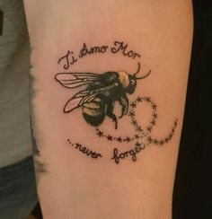 a tattoo with a bee on it that says, i'd do more never forget