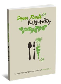 the book cover for super foods orignlaty is shown with green leaves and utensils