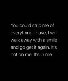 Jealous Of You, Warrior Quotes, My Past, Bio Quotes, Stay Humble, Note To Self Quotes, Quotes That Describe Me, Real Life Quotes