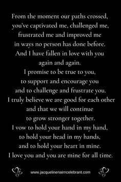 a poem written in black and white on a black background with the words, from the moment our paths crossed you've captured me