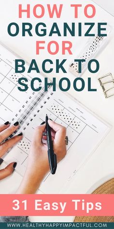 a person writing on a notebook with the title how to organize for back to school