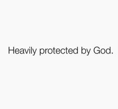 the words, heavily protected by god are shown in black on a white background with an orange border