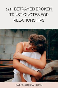 Betrayed Broken Trust Quotes For Relationships Quotes For Relationships