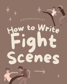 Text says how to write a fight scene. Images of fighting characters. Kicks Martial Arts, Scene Writing, Get Published, الفن الرقمي