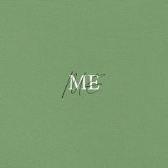 the word me is written in white on a green background with black and white lettering