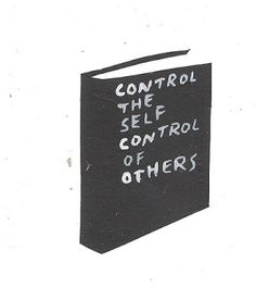 a book with writing on it that says control the self control of others