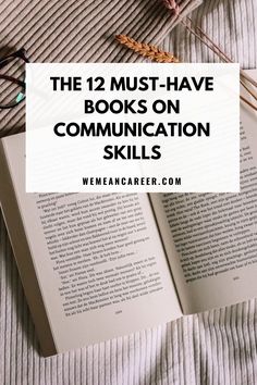 an open book sitting on top of a bed with the title, the 12 must - have books on communication skills