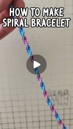 a hand holding a blue and pink rope with the words how to make spiral bracelet